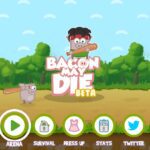 Bacon May Die Unblocked